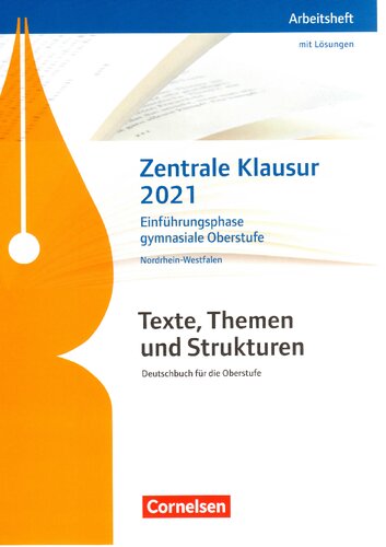 Zentrale Klausur 2021 Einführungsphase gymnasiale Oberstufe Nordrhein-Westfalen : Arbeitsheft mit Lösungen