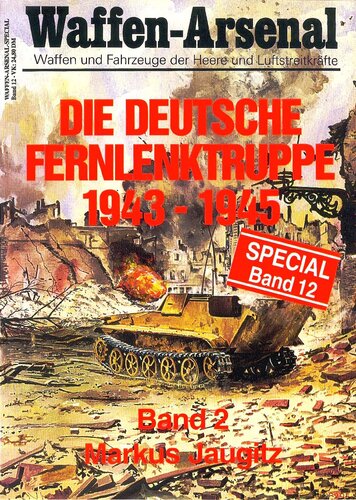 Die deutsche Fernlenktruppe Bd. 2. 1943 - 1945