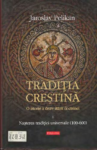 Traditia crestina : o istorie a dezvoltarii doctrinei