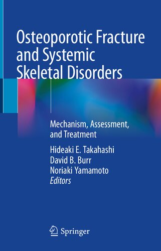 Osteoporotic Fracture and Systemic Skeletal Disorders: Mechanism, Assessment, and Treatment