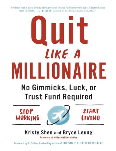 Quit like a millionaire: no gimmicks, luck, or trust fund required pdf