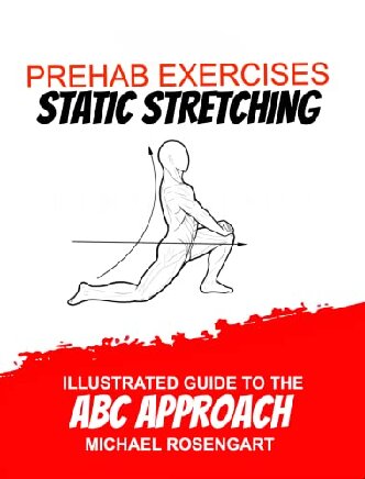 Prehab Exercises Static Stretching Illustrated Guide to the ABC Approach