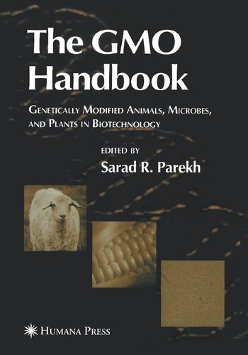 The GMO Handbook [electronic resource] : Genetically Modified Animals, Microbes, and Plants in Biotechnology