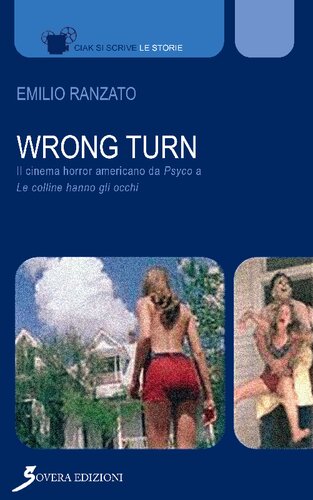 Wrong Turn. Cinema horror americano da «Psyco» a «Le colline hanno gli occhi»