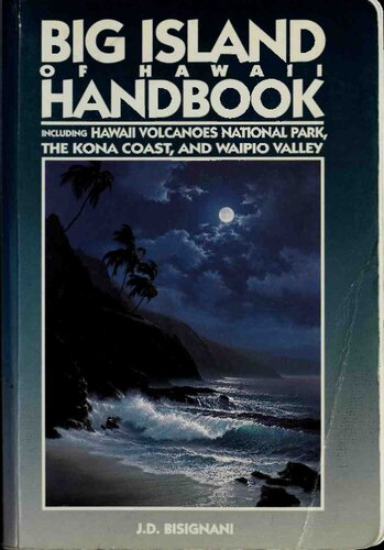 Big Island of Hawaii Handbook (Including Hawaii Volcanoes National Park, the Kona Coast, and Waipio Valley)