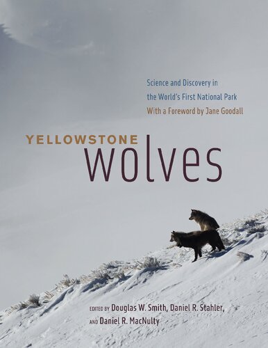 Yellowstone Wolves: Science and Discovery in the World's First National Park