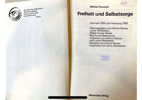 Freiheit und Selbstsorge (Interview 1984 und Vorlesung 1982)