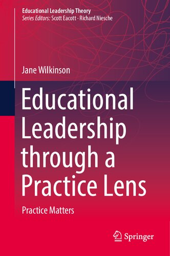 Educational Leadership through a Practice Lens: Practice Matters
