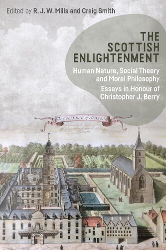 The Scottish Enlightenment: Human Nature, Social Theory and Moral Philosophy: Essays in Honour of Christopher J. Berry