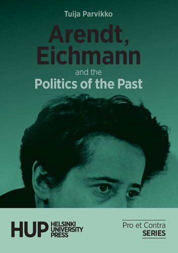 Arendt, Eichmann And The Politics Of The Past