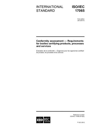 ISO/IEC 17065:2012 Conformity assessment — Requirements for bodies certifying products, processes and services