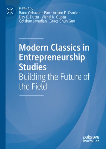 Modern Classics in Entrepreneurship Studies: Building the Future of the Field