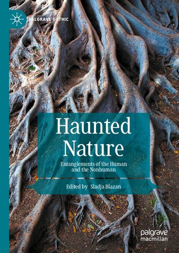 Haunted Nature: Entanglements of the Human and the Nonhuman
