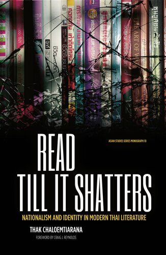 Read till it shatters: Nationalism and identity in modern Thai literature