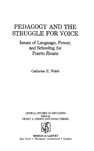 Pedagogy and the Struggle for Voice: Issues of Language, Power, and Schooling for Puerto Ricans
