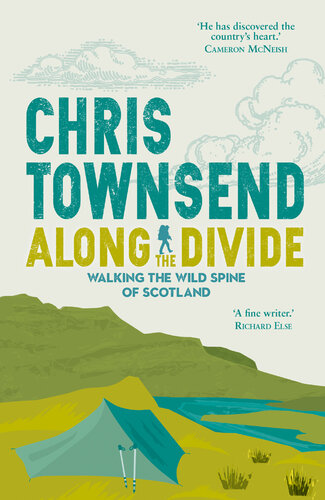 Along the divide : walking the wild spine of Scotland