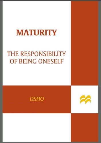 Maturity: The Responsibility of Being Oneself
