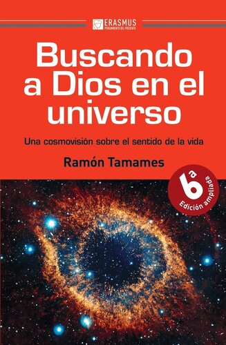 Buscando a Dios en el universo: Una cosmovisión sobre el sentido de la vida