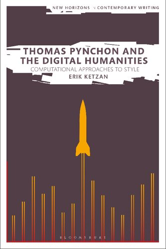 Thomas Pynchon and the Digital Humanities: Computational Approaches to Style