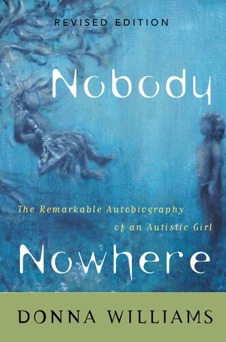 Nobody Nowhere: The Remarkable Autobiography of an Autistic Girl