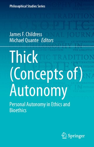 Thick (Concepts of) Autonomy: Personal Autonomy in Ethics and Bioethics