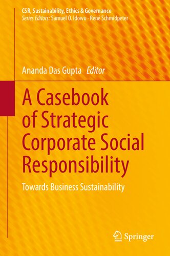 A Casebook of Strategic Corporate Social Responsibility: Towards Business Sustainability