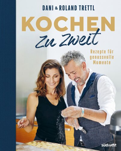 Kochen zu zweit: Rezepte für genussvolle Momente (German Edition)