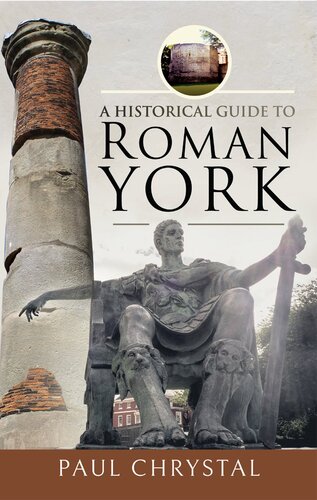 A Historical Guide to Roman York