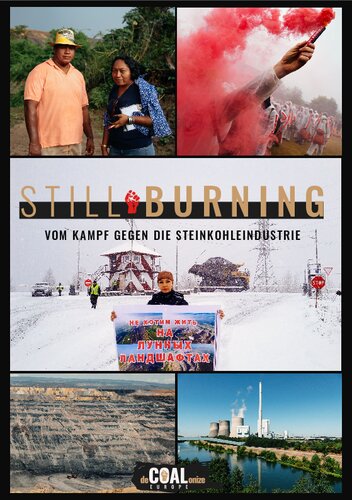Still Burning: Vom Kampf gegen die Steinkohleindustrie