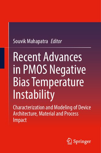 Recent Advances in PMOS Negative Bias Temperature Instability: Characterization and Modeling of Device Architecture, Material and Process Impact