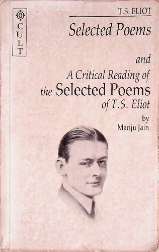 T. S. Eliot selected poems with a critical reading and comprehensive notes