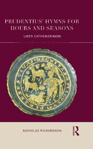 Prudentius' Hymns for Hours and Seasons: Liber Cathemerinon