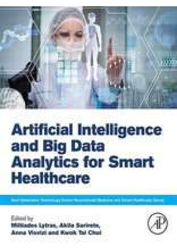 Artificial Intelligence and Big Data Analytics for Smart Healthcare (Next Generation Technology Driven Personalized Medicine And Smart Healthcare)