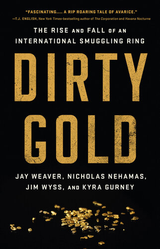 Dirty Gold - The Rise of an International Smuggling Ring
