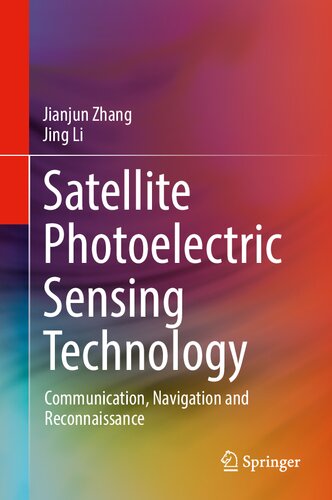 Satellite Photoelectric Sensing Technology: Communication, Navigation and Reconnaissance