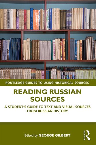 Reading Russian Sources: A Student's Guide to Text and Visual Sources from Russian History