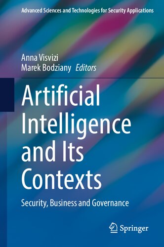Artificial Intelligence and Its Contexts: Security, Business and Governance