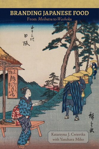 Branding Japanese Food: From Meibutsu to Washoku