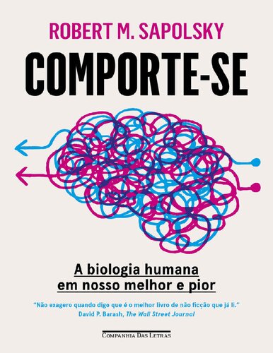 Comporte-se - A biologia humana em nosso melhor e pior (Em Portugues do Brasil)