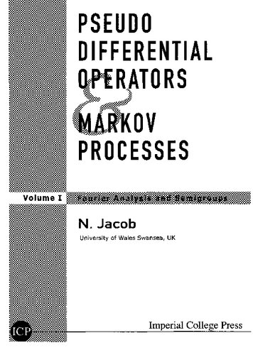 Pseudo Differential Operators and Markov Processes. Volume I: Fourier Analysis and Semigroups