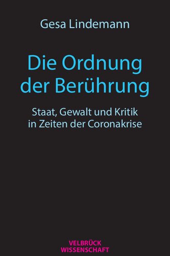 Die Ordnung der Berührung. Staat, Gewalt und Kritik in Zeiten der Coronakrise