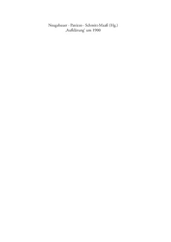 ‚Aufklärung‘ um 1900. Die klassische Moderne streitet um ihre Herkunftsgeschichte