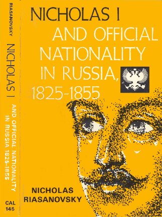 Nicholas I and Official Nationality in Russia 1825 - 1855