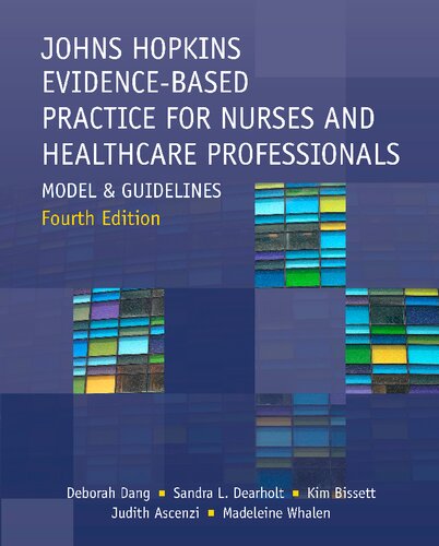 Johns Hopkins Evidence-Based Practice for Nurses and Healthcare Professionals,: Model and Guidelines