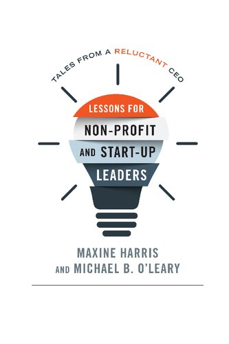 Lessons for Nonprofit and Start-Up Leaders: Tales from a Reluctant CEO