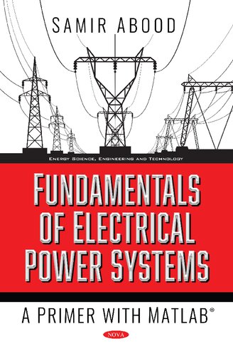 Fundamentals of Electrical Power Systems: A Primer With Matlab