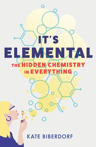 It's Elemental: The Hidden Chemistry in Everything
