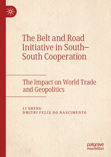 The Belt and Road Initiative in South–South Cooperation: The Impact on World Trade and Geopolitics