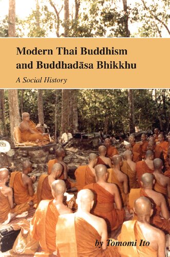 Modern Thai Buddhism and Buddhadasa Bhikkhu: A Social History