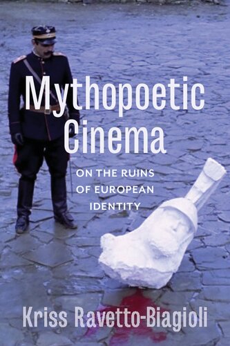 Mythopoetic Cinema: On the Ruins of European Identity